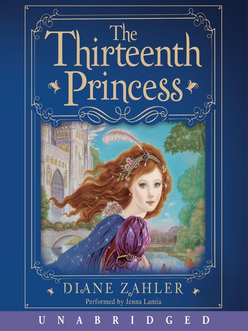 Title details for The Thirteenth Princess by Diane Zahler - Wait list